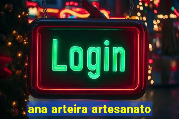 ana arteira artesanato